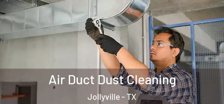  Air Duct Dust Cleaning Jollyville - TX