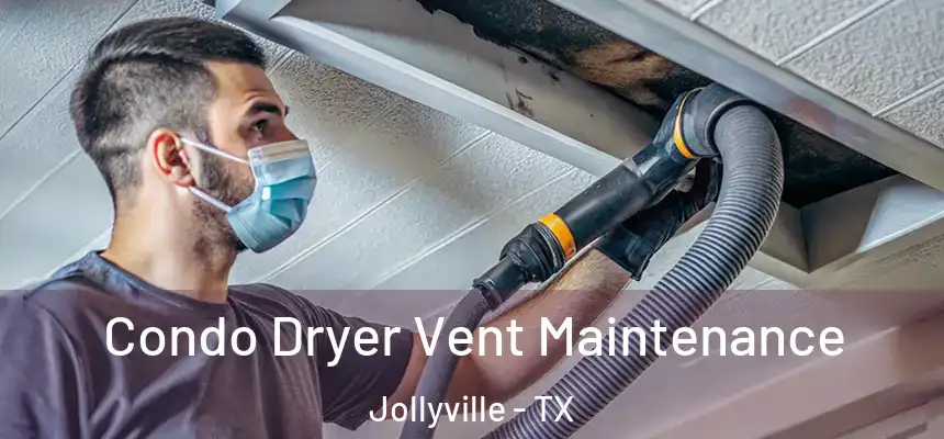  Condo Dryer Vent Maintenance Jollyville - TX