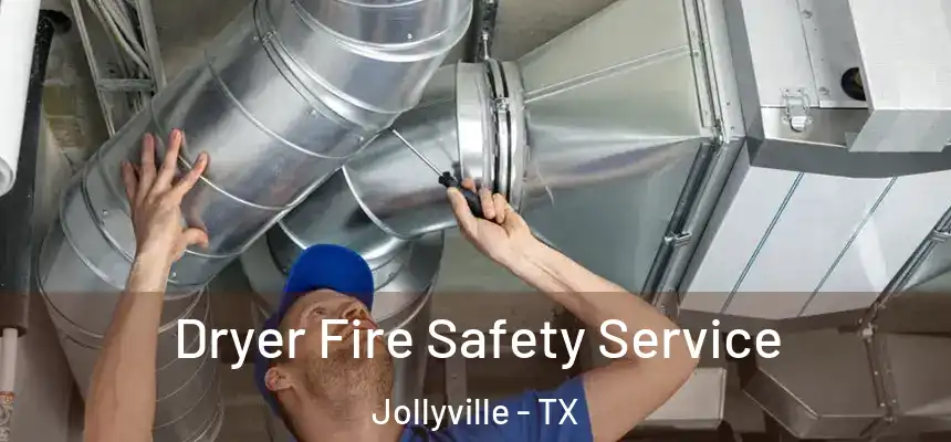  Dryer Fire Safety Service Jollyville - TX