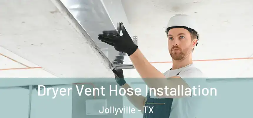  Dryer Vent Hose Installation Jollyville - TX