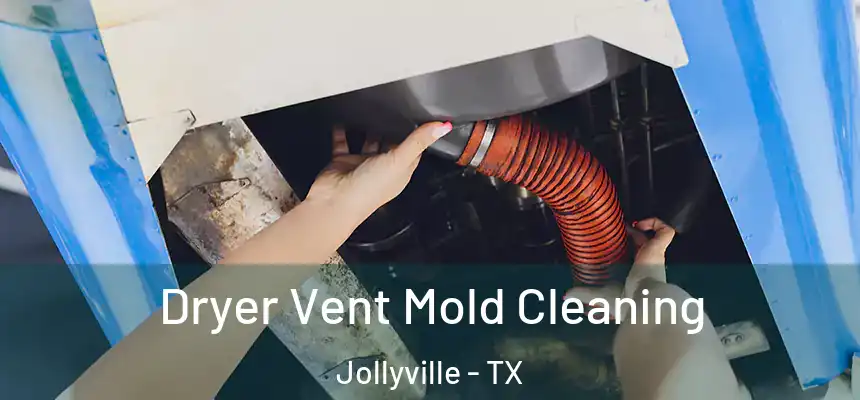  Dryer Vent Mold Cleaning Jollyville - TX