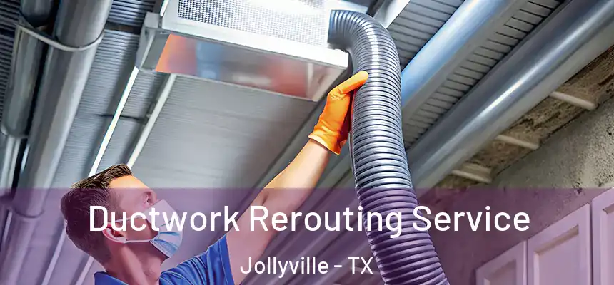  Ductwork Rerouting Service Jollyville - TX