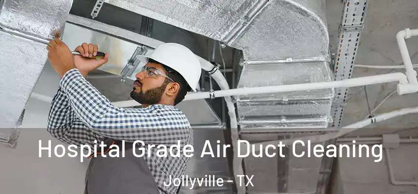 Hospital Grade Air Duct Cleaning Jollyville - TX