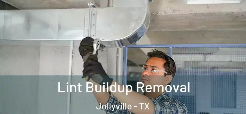 Lint Buildup Removal Jollyville - TX