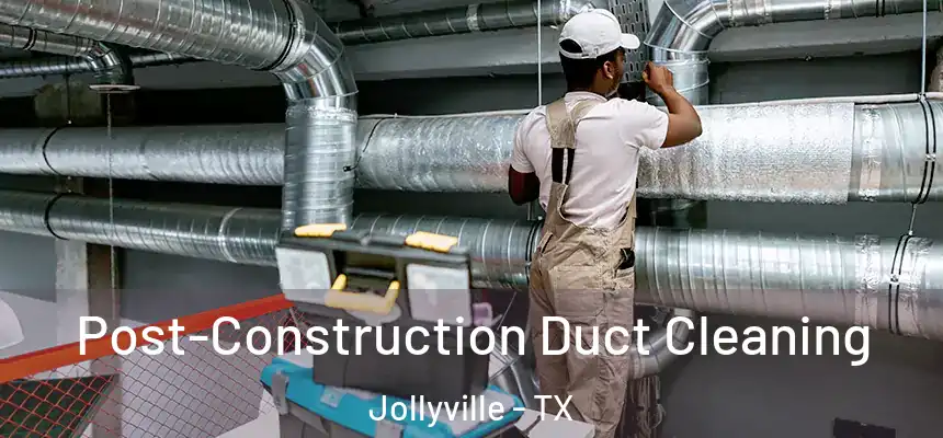 Post-Construction Duct Cleaning Jollyville - TX